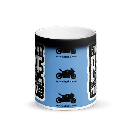 Hot bike-Hot wife Magic Mug - motorholic